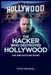 The Hacker Who Destroyed Hollywood: The Kim Dotcom Story by Ethan Crosswell