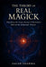 The Theory of Real Magick: Decoding the Logic, Energy & Mechanics Behind the Universal Forces by Sagar Sharma
