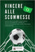Vincere alle Scommesse: Guida Pratica per il Successo nelle Scommesse Sportive - Nuova Edizione 2025 con Strategie Aggiornate by Creativi, Testi