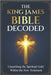The King James Bible Decoded: Unearthing the Spiritual Gold Within the New Testament by Sofsky, Jonathan
