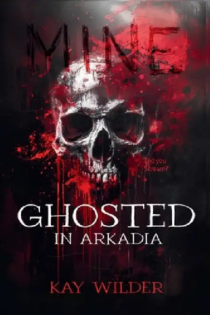 Ghosted In Arkadia by Kay Wilder