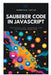 Sauberer Code in JavaScript: Best Practices für lesbaren und wartbaren Webcode by Thompson Carter