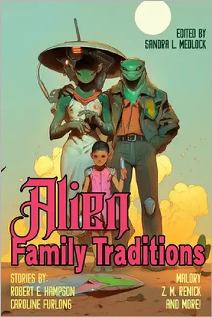 Alien Family Traditions by Malory