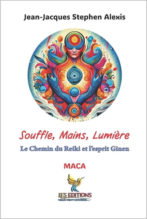 Souffle, Mains, Lumière: Le Chemin du Reiki et l'esprit Ginen by Ramiro, Jacques-Manuel Innocent, Jean-Jacques Stephen Alexis