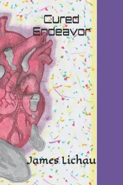 Cured Endeavor by James M. Lichau