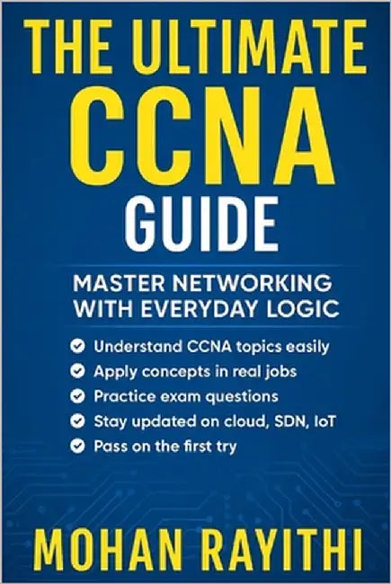 CCNA Unlocked: Master the Network, Rule the World by Rayithi, Mohan