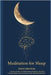 Meditation for Sleep: The 30-Day Guide to Overcoming Insomnia, Quieting a Racing Mind, and Unlocking Deep, Restorative Rest by Grayson, David