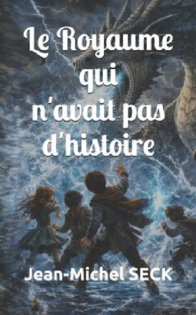 Le Royaume qui n'avait pas d'histoire by Jean-Michel Seck