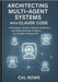 Architecting Multi-Agent Systems with Claude Code: A Developer's Guide to Design, Implement, and Debug Modular AI Agents for Complex Coding Tasks by Rowe, Cal