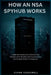 How an NSA Spyhub Works: Inside the Mysterious Fortress that Monitors the World's Communications and Shapes Global Intelligence by Ethan Crosswell