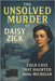 The Unsolved Murder of Daisy Zick: A Cold Case That Haunted 1960s Michigan by Indrawan, Ricky