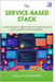 The Service-Based Stack: A Modern Approach to Web Development using Microservices, Docker, and gRPC for Ultimate Scalability by Chesterfield, Greyson