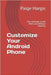 Customize Your Android Phone: The Ultimate Guide With and Without Rooting by Hargis, Paige