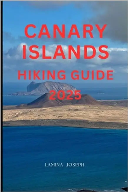 Canary Islands Hiking Guide 2025 by Joseph, Lamina