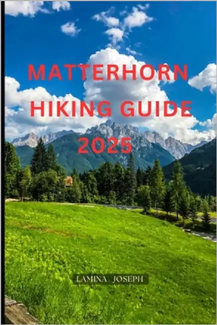 Matterhorn Hiking Guide 2025 by Joseph, Lamina