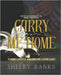 "Carry Me Home": Planning A Graceful Homegoing and A Lasting Legacy by Banks, Shelby