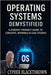 Operating Systems Demystified: A Student-Friendly Guide to Concepts, Internals & Case Studies by Blackthrown, Cypher