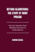 Beyond Algorithms: The Story of Rohit Prasad: How One Innovator Gave Machines the Power to Understand Us by Damon Kessel