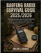 Baofeng Radio Survival Guide 2025/2026: The Comprehensive, Easy-to-follow Guerrilla's Guide to Mastering Your Baofeng Radio and Staying Connected When by Graves, Major J.