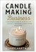 candle making business: A Beginner's Guide to Starting and Scaling a Profitable Candle Brand from Home by Hartwell, Sophie