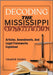 Decoding the Mississippi Constitution: Articles, Amendments, And Legal Frameworks Explained by Tadeo, Chance
