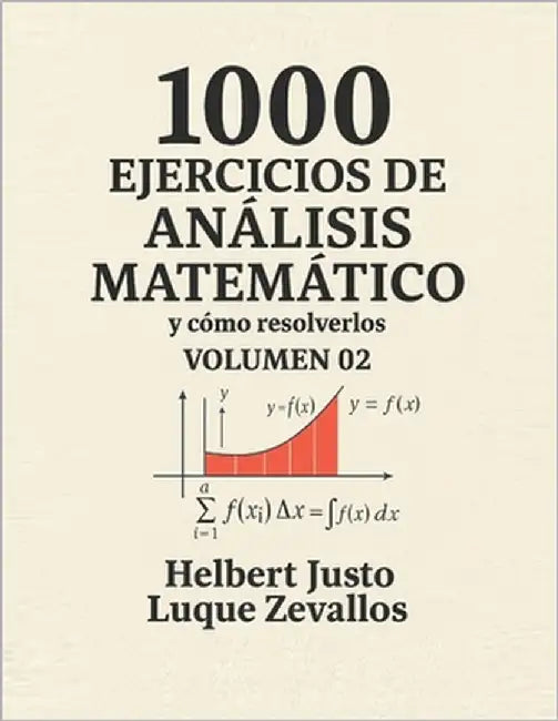 1000 Ejercicios de Análisis Matemático Volumen 02: Integrales y sus Aplicaciones by Luque Zevallos, Helbert Justo