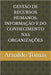 Gestão de Recursos Humanos, Informação E Do Conhecimento NAS Organizações by Tomás, Arnaldo Puati