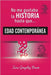 No Me Gustaba La Historia Hasta Que...: Edad Contemporánea by González Bravo, Sara