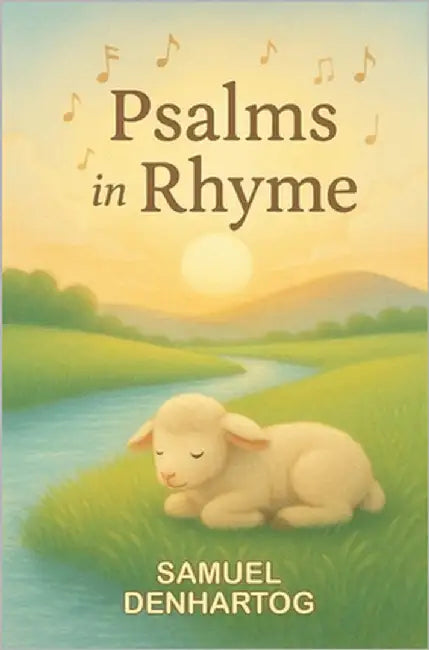 Psalms in Rhyme by Denhartog, Samuel