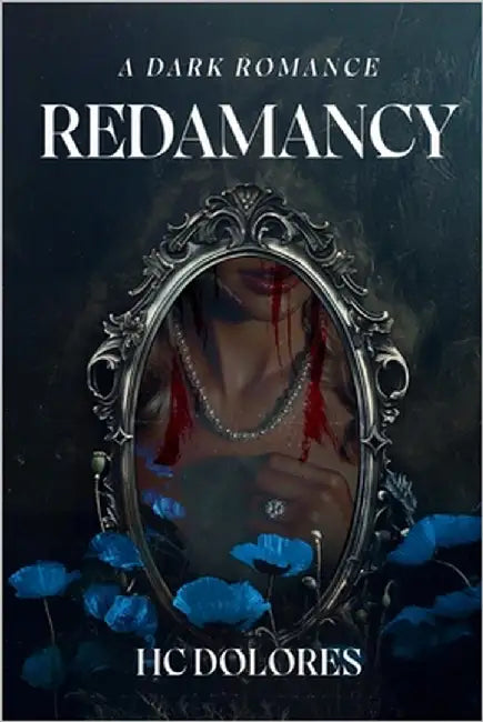 Redamancy: A Dark Romance by Dolores, Hc