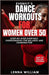 EverFit's Dance Workouts for Women Over 50: Step-by-Step Everyday Choreography for Balance and Coordination by William, Lenna
