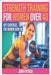 Strength Training for Women Over 40.: Key Excercises for Women Over 40 by Patrick, John