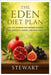 The Eden Diet Plan: Biblical Wisdom and Modern Science for Longevity, Energy, and Wholeness by Stewart K