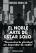 El noble arte de estar solo: "Encuentra tu plenitud sin depender de nadie" by Enrique Miralda