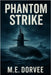 Phantom Strike: Rogue Submarine Directive by Dorvee, M. E.