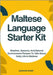 Maltese Language Starter Kit: Weather, Seasons, And Natural Environment Phrases To Talk About Daily Life In Maltese by Rylant, Leighton