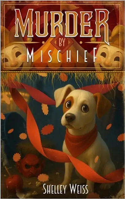 Murder by Mischief: (Book #10) by Weiss, Shelley