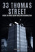 33 Thomas Street: Inside the Most Secret Building in Manhattan : A Deep Dive into the Heart of the NSA's Global Surveillance Network by Smiley S. Bear