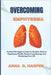 Overcoming Emphysema: Practical Strategies to Improve Breathe, Enhance Respiratory Health, Restore Lung Damage and Reclaiming Your Life by Anna D. Harper