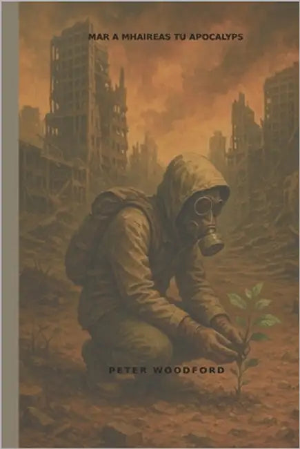 Mar a Mhaireas Tu Apocalyps by Woodford, Peter