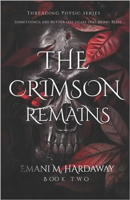 The Crimson Remains by Hardaway, Emani M.