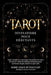 Tarot Divinatoire pour Débutants: Guide complet en couleur pour interpréter les cartes du tarot et utiliser les schémas divinatoires pour une lecture by Zed And Kei Publications, Marie Grace Betancourt