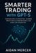 Smarter Trading with GPT-5: From Research to Execution-Maximize Profits with AI-Powered Insight and Workflow Integration by Aidan Mercer