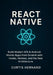 React Native: Build Modern iOS & Android Mobile Apps from Scratch with Hooks, Hermes, and the New Architecture. by Curtis Hernand