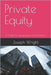 Private Equity: A Guide For Entrepreneurs And Investors by Wright, Joseph