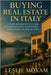 Buying Real Estate in Italy: A Non-Resident's Guide to Purchasing, Investing, and Living La Dolce Vita: The Luxury Non-Resident's Guide to Securing, R by Van Der Post, Hayden