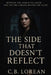 The Side That Doesn't Reflect: "Between the world you know... and the one lurking behind the glass" by C. B. Lorean