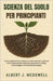 Scienza del Suolo Per Principianti: Come migliorare il tuo terreno in modo naturale e coltivare cibo in abbondanza utilizzando pratiche di no-tilling, by J. McDowell, Albert
