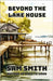 Beyond the Lake House by Smith, Sam