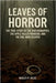 Leaves of Horror: The True Story of the Ohio Kidnapper, the Apple Valley Murders, and the Girl Who Escaped by Velez, Wesley P.